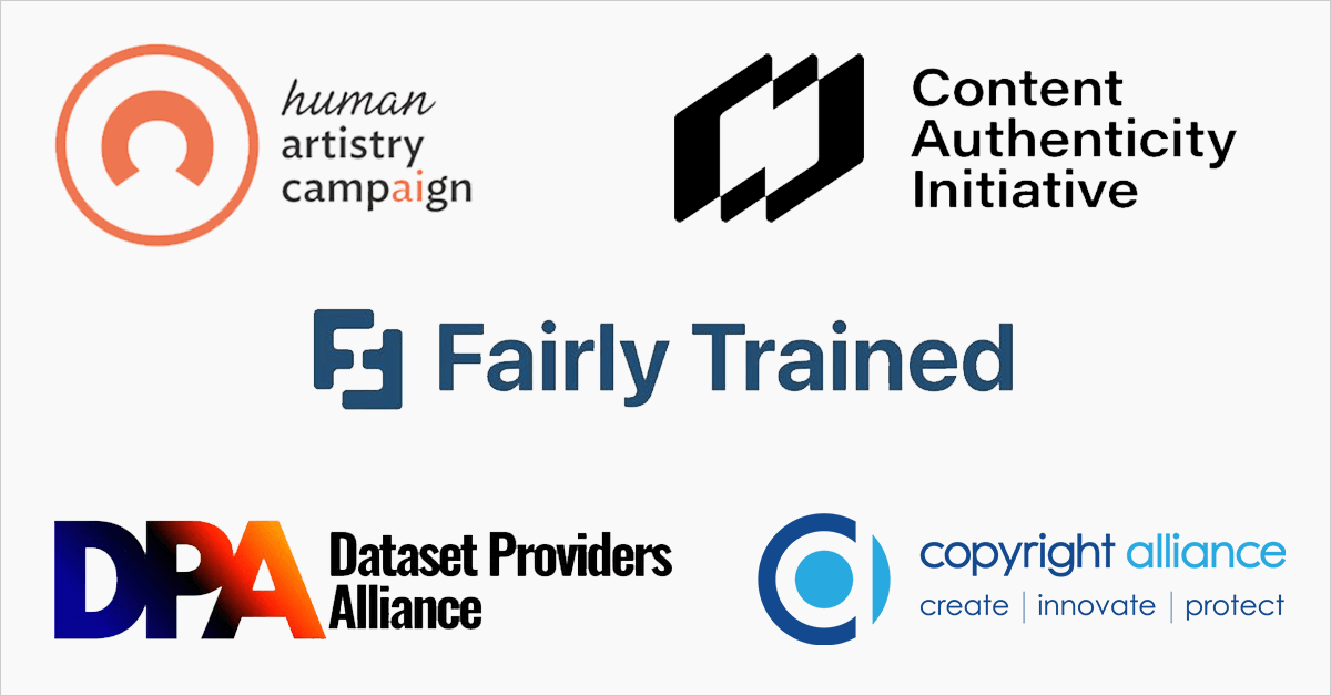 Organization Logos: Fairly Trained, Human Artistry Campaign, Dataset Providers Alliance, Copyright Alliance, Content Authenticity Initiative