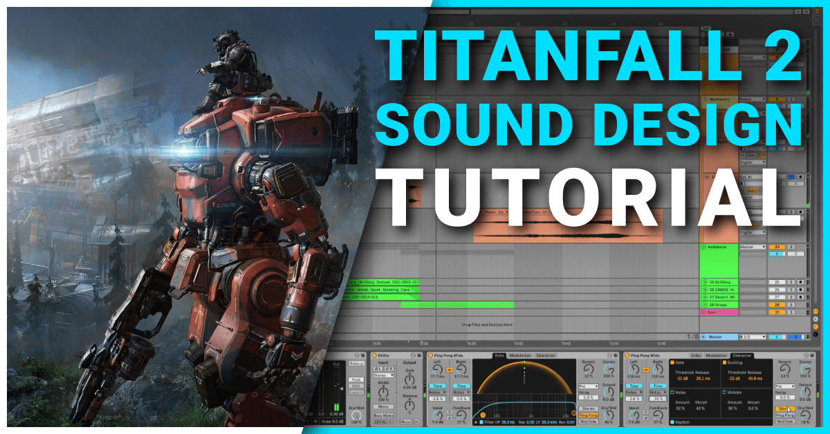 Titanfall 2 Sound Design Tutorial with Marshall McGee